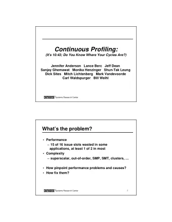 Continuous Profiling:  (It's 10:43; Do You Know Where Your Cycles Are?)  Jennifer Anderson   Lance