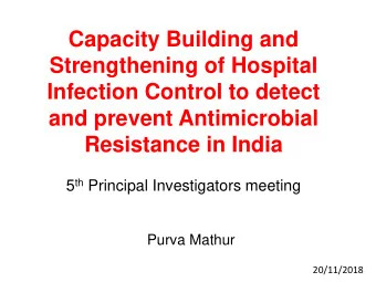 Infection Control to detect  and prevent Antimicrobial  Resistance in India 5 th Principal