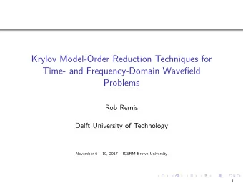 Krylov Model-Order Reduction Techniques for  Time- and Frequency-Domain Wavefjeld  Problems  Rob