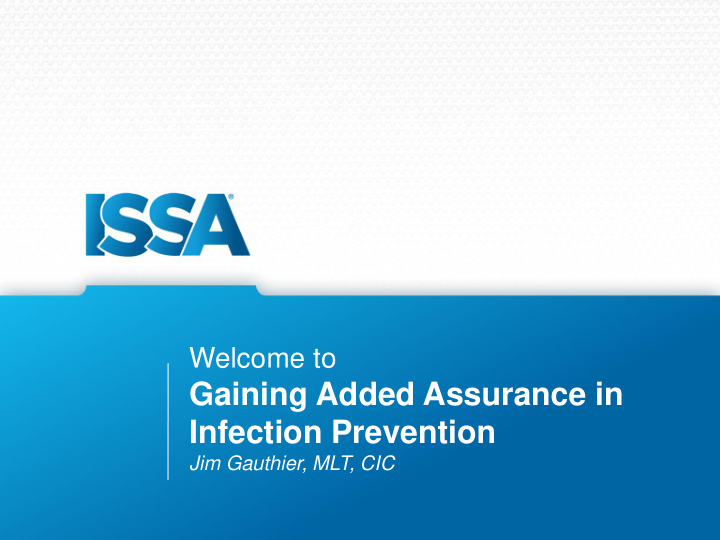 gaining added assurance in infection prevention