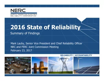 2016 State of Reliability  Summary of Findings  Mark Lauby, Senior Vice President and Chief