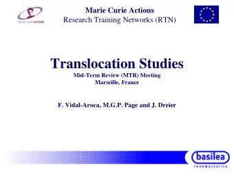 Translocation Studies  Mid-Term Review (MTR) Meeting  Marseille, France  F. Vidal-Aroca, M.G.P.