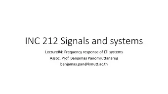 INC 212 Signals and systems  Lecture#4: Frequency response of LTI systems  Assoc. Prof. Benjamas