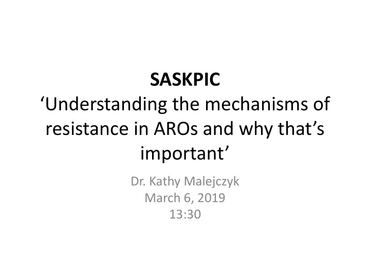 saskpic understanding the mechanisms of resistance in
