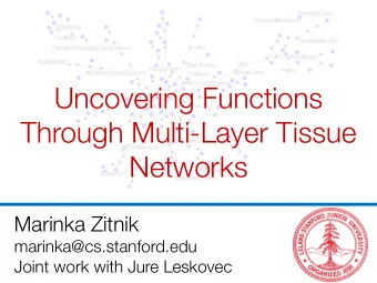 Uncovering Functions  Through Multi-Layer Tissue  Networks  Marinka Zitnik  marinka@cs.stanford.edu