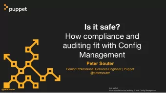 Is it safe?  How compliance and  auditing fit with Config  Management  Peter Souter  Senior