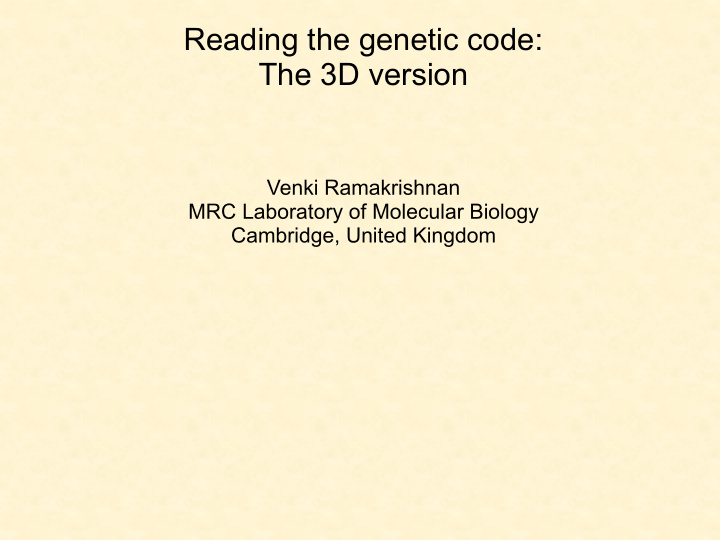 reading the genetic code the 3d version