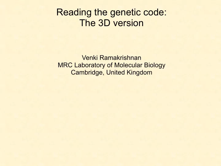 reading the genetic code the 3d version