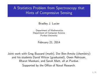 A Statistics Problem from Spectroscopy that  Hints of Compressive Sensing  Bradley J. Lucier