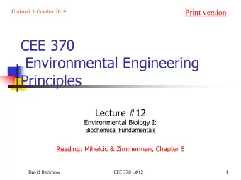 CEE 370  Environmental Engineering  Principles  Lecture #12  Environmental Biology I:  Biochemical