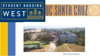 Student Housing Update  Business and Administrative Services (BAS)  http://bas.ucsc.edu/ https://