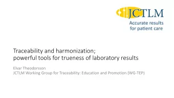 Traceability and harmonization;  powerful tools for trueness of laboratory results  Elvar