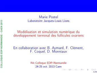 Marie Postel  Laboratoire Jacques-Louis Lions  COLLOQUE EDP-NORMANDIE - CAEN 2013  Modlisation et