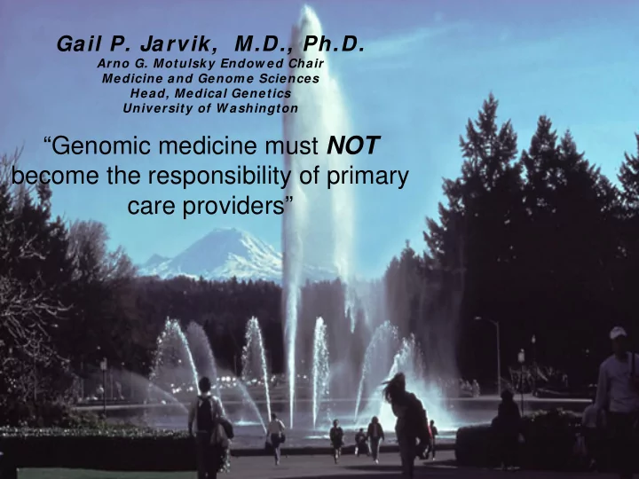 genomic medicine must not become the responsibility of