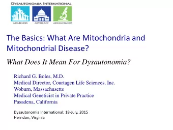 The Basics: What Are Mitochondria and  Mitochondrial Disease?  What Does It Mean For Dysautonomia?