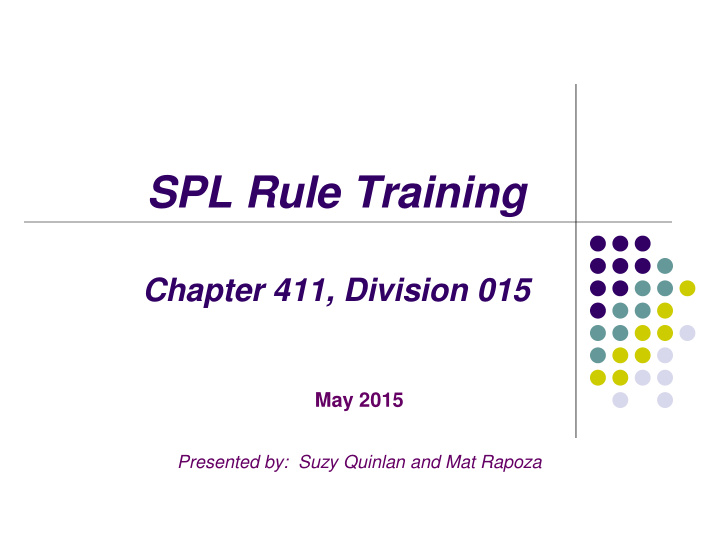 spl rule training chapter 411 division 015 may 2015