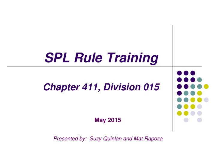 spl rule training chapter 411 division 015 may 2015