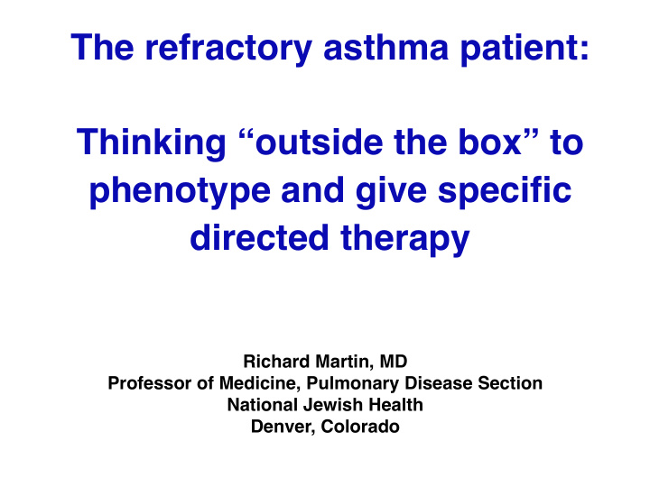 the refractory asthma patient thinking outside the box to