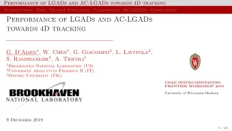 Performance of LGADs and AC-LGADs  towards 4D tracking G. DAmen 1 , W. Chen 1 , G. Giacomini 1 ,