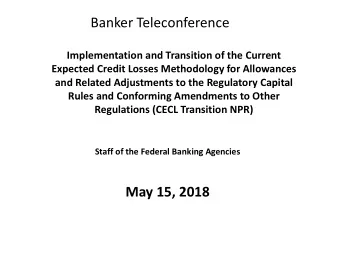 Banker Teleconference  Implementation and Transition of the Current  Expected Credit Losses