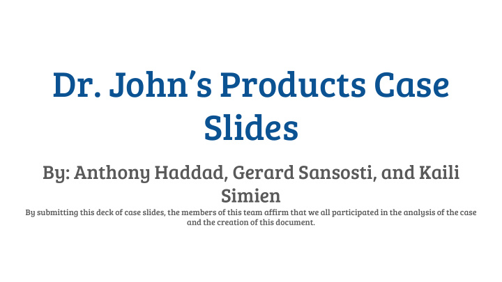 dr john s products case slides