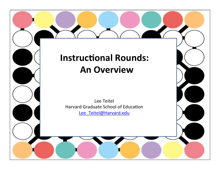 instruc onal rounds an overview lee teitel harvard