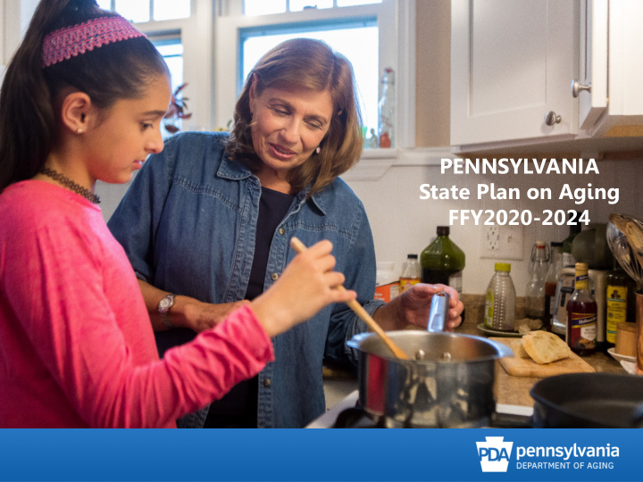pennsylvania state plan on aging ffy2020 2024 what is the