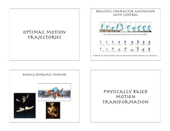 Optimal motion Physically based motion transformation, Popovi  and Witkin  trajectories
