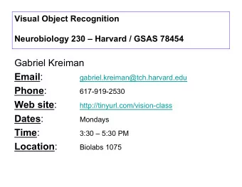 Gabriel Kreiman Email :  gabriel.kreiman@tch.harvard.edu Phone :  617-919-2530 Web site :