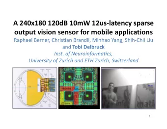 A 240x180 120dB 10mW 12us  latency sparse output vision sensor for mobile applications Raphael