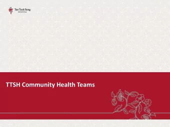 TTSH Community Health Teams  Our Journey in Managing Frequent Admitters  Aged Care Transition