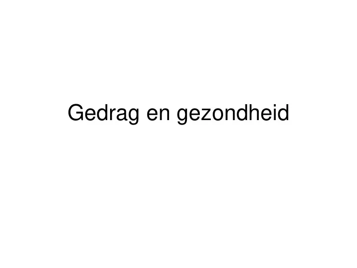 gedrag en gezondheid schroeder s a effect of healthy