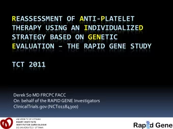REASSESSMENT OF ANTI-PLATELET  THERAPY USING AN INDIVIDUALIZED  STRATEGY BASED ON GENETIC