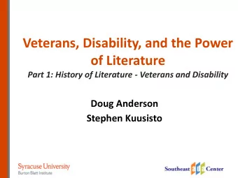 Veterans, Disability, and the Power  of Literature  Part 1: History of Literature - Veterans and