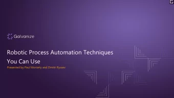 You Can Use  Presented by Paul Moriarty and Dmitri Ryssev  G a l v a n i z e  Agenda  1.