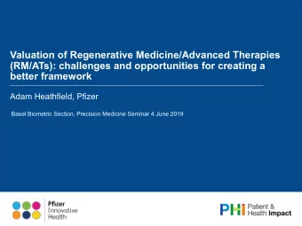 Valuation of Regenerative Medicine/Advanced Therapies  (RM/ATs): challenges and opportunities for