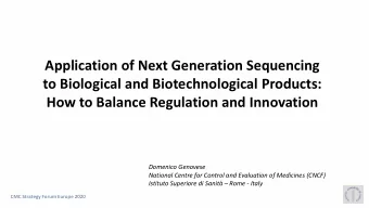 to Biological and Biotechnological Products:  How to Balance Regulation and Innovation  Domenico