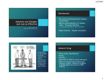 Generics are Cheaper  Data &amp; Safety Monitor for Cypass -  and Just as Effective  Chair -