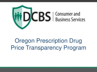 Price Transparency Program  Agenda 1. Overview of Oregons Prescription Drug Price program  2.