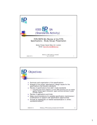 IEEE-  SA  (Standards Activity)  FIPA ROFS-SG (Review of the FIPA  Specifications - Study Group)