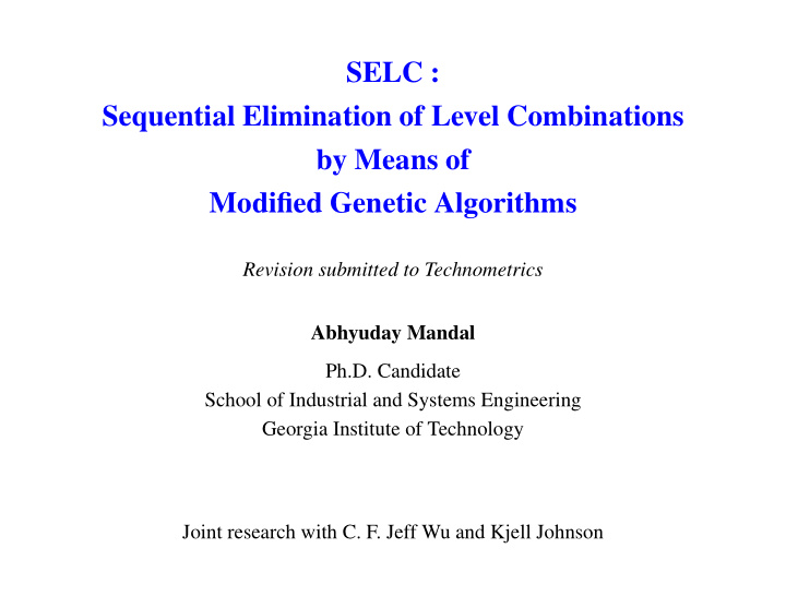 selc sequential elimination of level combinations by