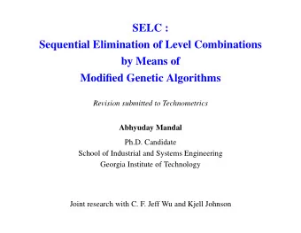 SELC :  Sequential Elimination of Level Combinations  by Means of  Modified Genetic Algorithms