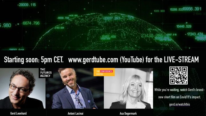 starting soon 5pm cet gerdtube com youtube for the live