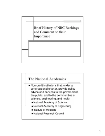 The National Academies  Non-profit institutions that, under a  congressional charter, provide