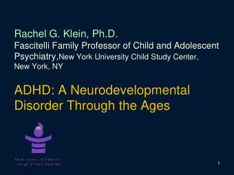 Disorder Through the Ages  1  ADHD - Points to be addressed  How the diagnosis is made.