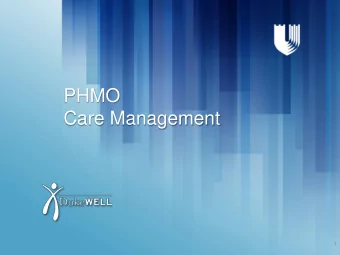 PHMO  Care Management  1  PHMO Organizational Structure  DUHS Organizational  Opportunity  Entity