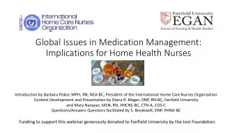 Implications for Home Health Nurses  Introduction by Barbara Piskor, MPH, RN, NEA-BC, President of