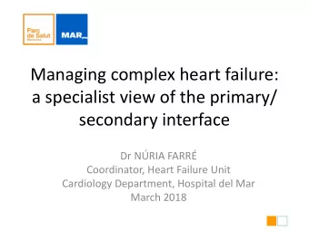 secondary interface  Dr NRIA FARR  Coordinator, Heart Failure Unit  Cardiology Department,