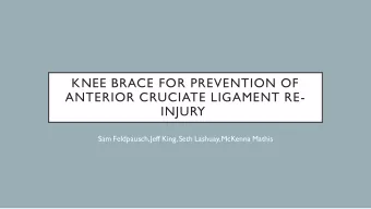 ANTERIOR CRUCIATE LIGAMENT RE-  INJURY  Sam Feldpausch, Jeff King, Seth Lashuay, McKenna Mathis