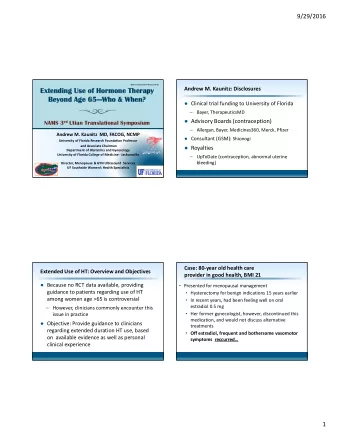 Exte  Extendin  ing Use of  Use of Horm  Hormone Thera  Therapy  Beyond Age 65Who &amp;  Beyond